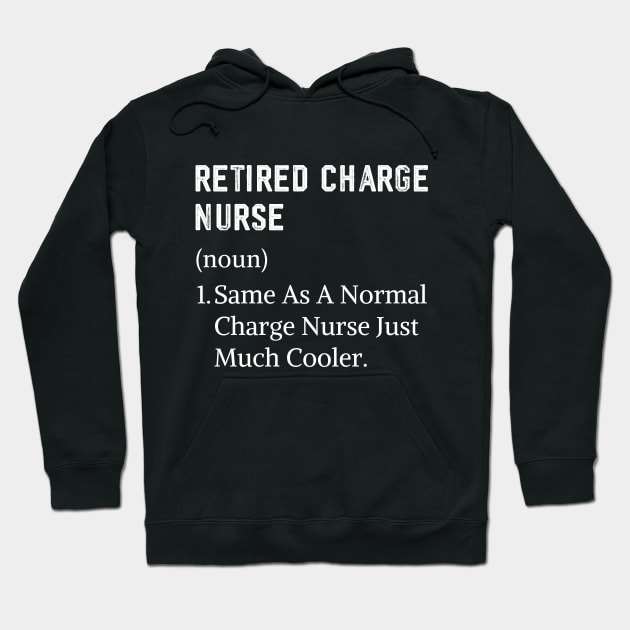 Funny Retired charge nurse mom or dad Hoodie by Printopedy